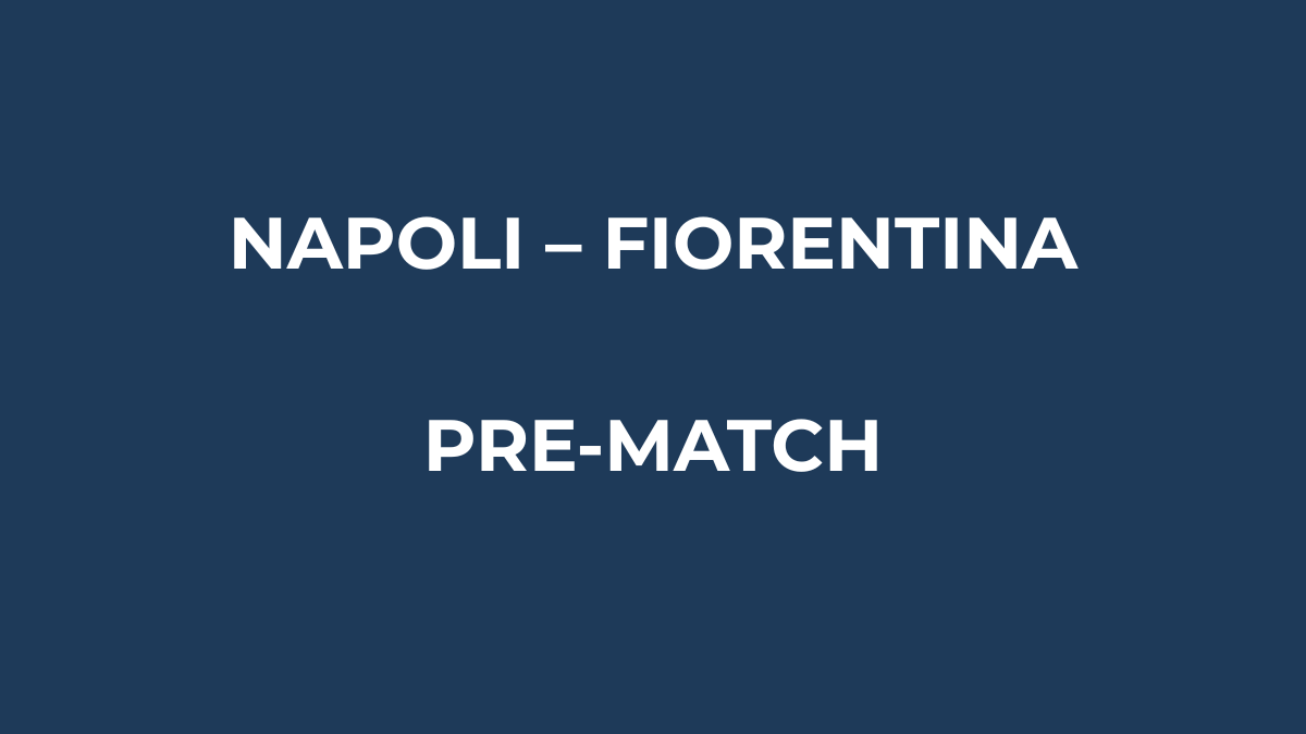 Napoli–Fiorentina, analisi pre-partita di Serie A