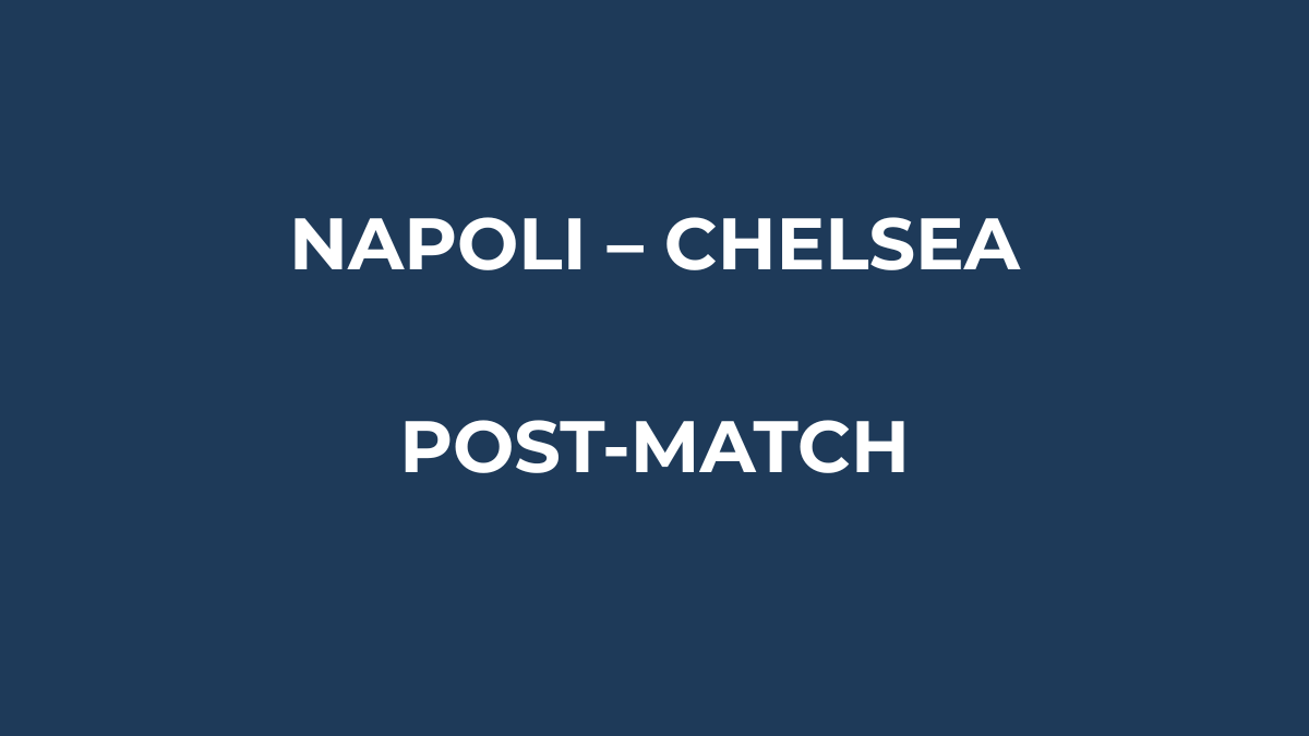 Napoli–Chelsea, analisi post-partita e pagelle di Champions League