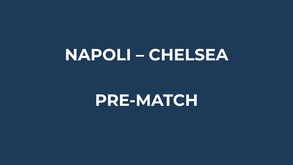 Napoli–Chelsea, analisi pre-partita di Champions League