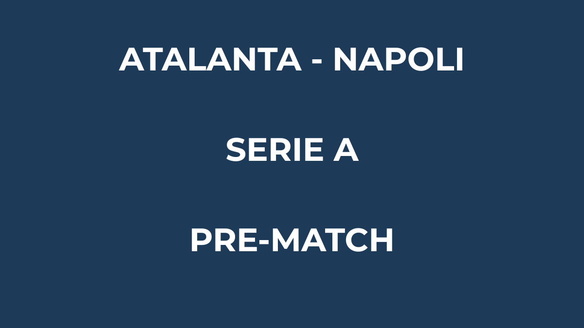Atalanta Napoli Serie A 26 giornata analisi tattica