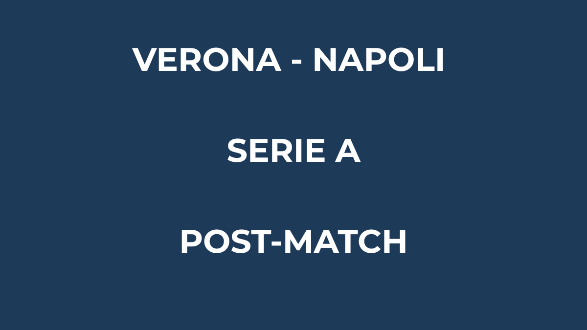 VERONA - NAPOLI - POST-MATCH - SERIE A 2026