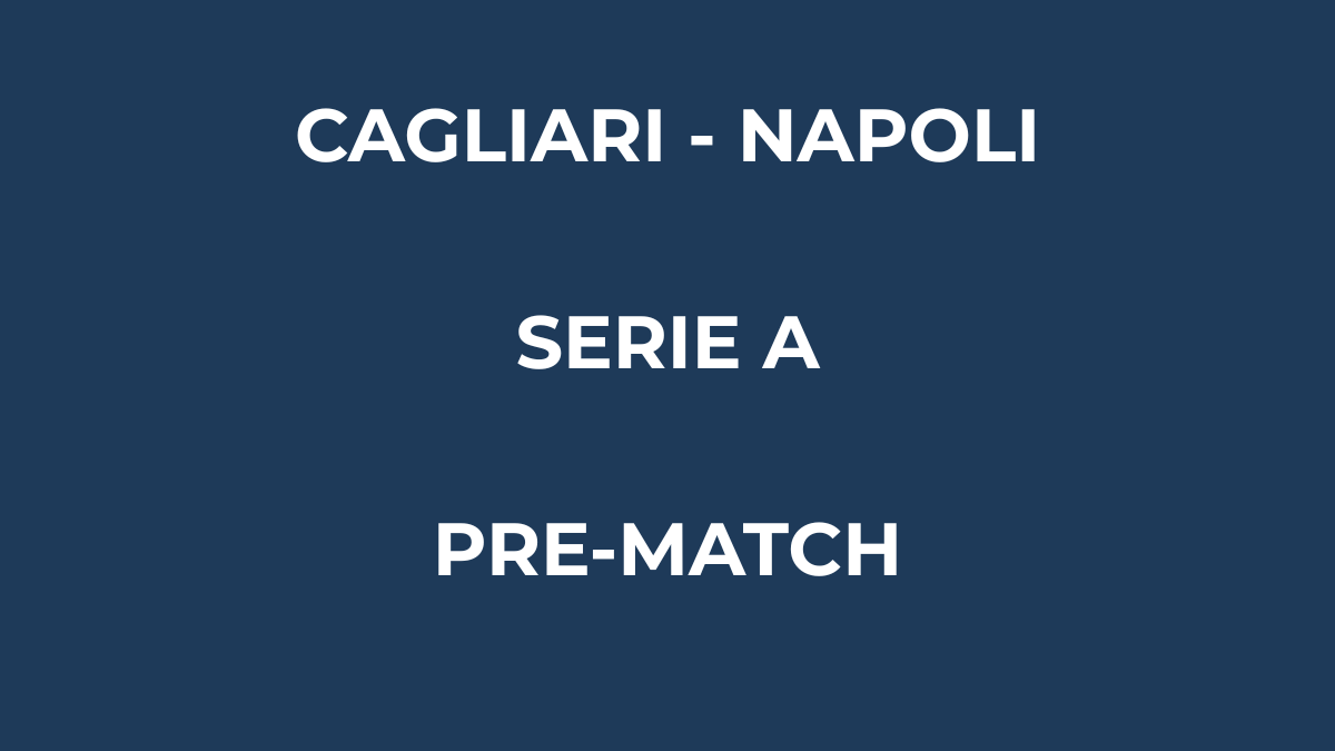 Cagliari Napoli probabili formazioni con focus sulle scelte di Conte tra McTominay e De Bruyne