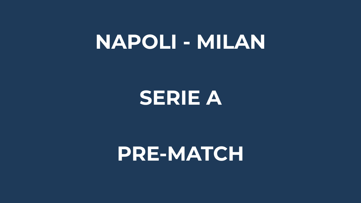 Napoli Milan probabili formazioni con focus sulle scelte di Conte e sul ritorno di De Bruyne e McTominay