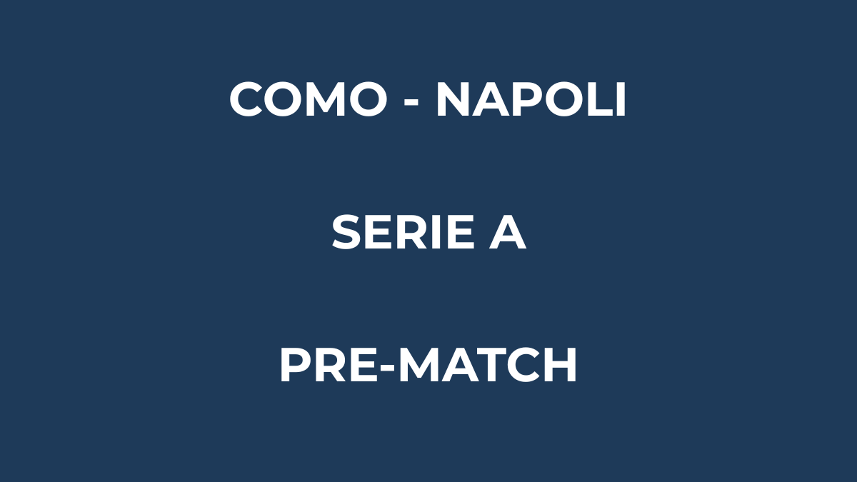 Como Napoli probabili formazioni con focus sulle scelte di Conte e sulla conferma del nuovo assetto offensivo