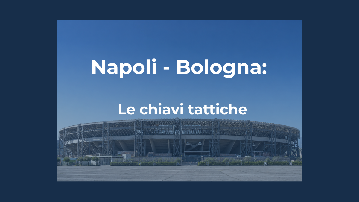 Napoli Bologna analisi tattica della sfida con focus su McTominay, Politano e De Bruyne